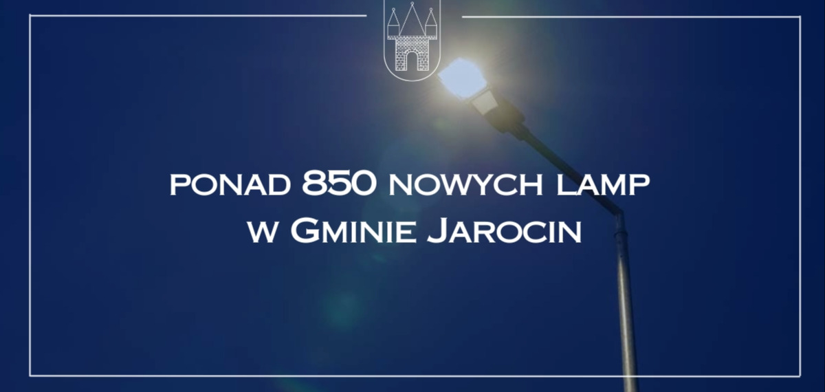 Ponad 850 nowych lamp LED w Gminie Jarocin